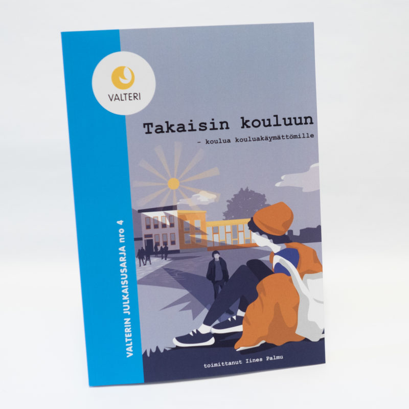 TAKAISIN KOULUUN - koulua kouluakäymättömille