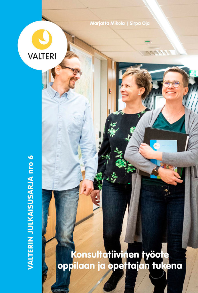 Konsultatiivinen työote oppilaan ja opettajan tukena -kirjan kansikuva, jossa on Valterin logo vasemmassa yläreunassa ja kuvassa kolme ihmistä kävelee käytävällä ja keskustelee toistensa kanssa.