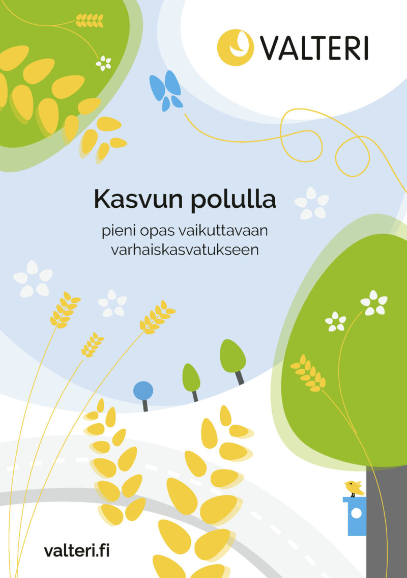 Kasvun polulla - pieni opas vaikuttavaan varhaiskasvatukseen