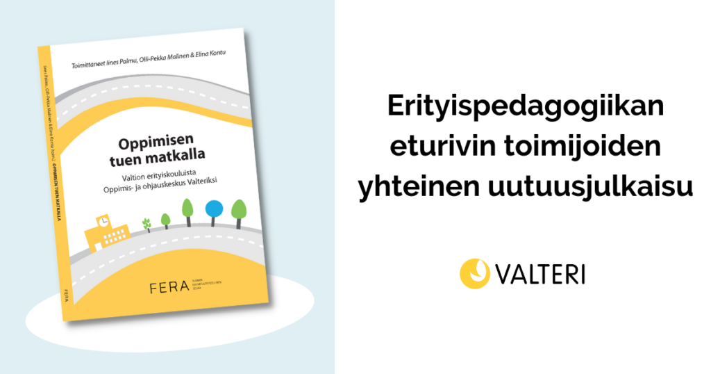 Oppimisen tuen matkalla -teos, vierellä teksti "Erityispedagogiikan eturivin toimijoiden yhteinen uutuusjulkaisu sekä Valterin logo.