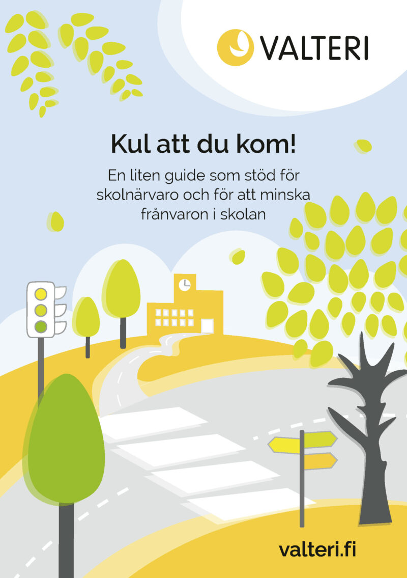 Kul att du kom! - En liten guide som stöd för skolnärvaro och för att minska frånvaron i skolan